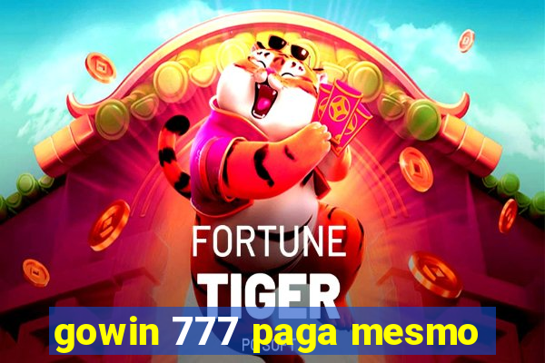 gowin 777 paga mesmo